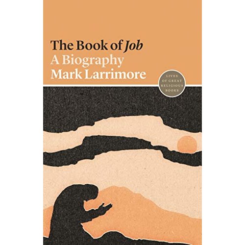 The Book of Job: A Biography (Lives of Great Religious Books)