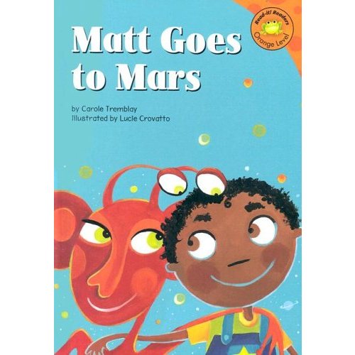 Matt Goes to Mars (Read-It! Readers)