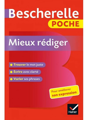 Bescherelle poche Mieux rédiger: l'essentiel pour améliorer son expression  Adeline Lesot  Hatier