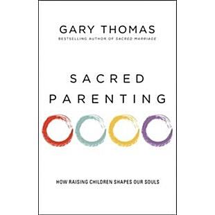 Sacred Parenting: How Raising Children Shapes Our Souls (Paperback)