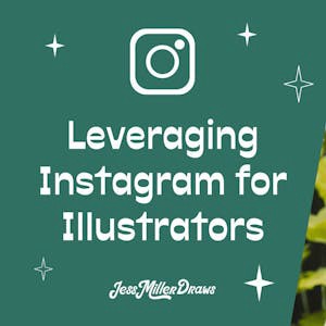 Social Media Marketing: Leverage Instagram For Illustrators