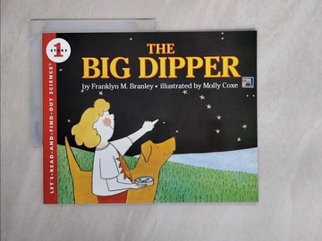 【書寶二手書T1／少年童書_ZG9】The Big Dipper_Branley, Franklyn Mansfield/ Coxe, Molly (ILT)