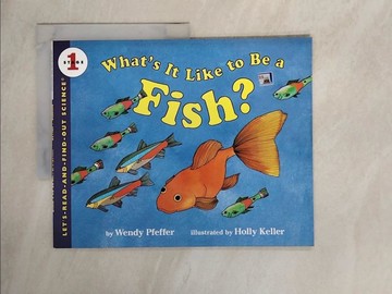 【書寶二手書T7／少年童書_ZG9】What’s It Like to Be a Fish?_Pfeffer, Wendy/ Keller, Holly (ILT)