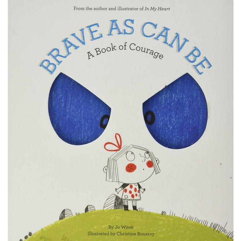 Brave As Can Be: A Book of Courage (Growing Hearts)