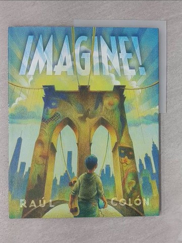 【書寶二手書T9／少年童書_Y99】Imagine!_Colon, Raul