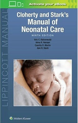 Cloherty and Stark's Manual of Neonatal Care (9版) Eichenwald 2023 LWW