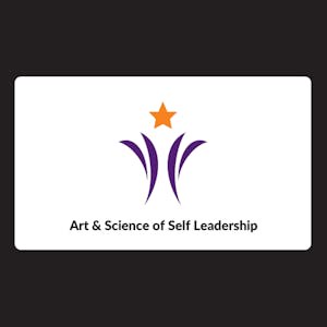 The Art and Science of Self Leadership