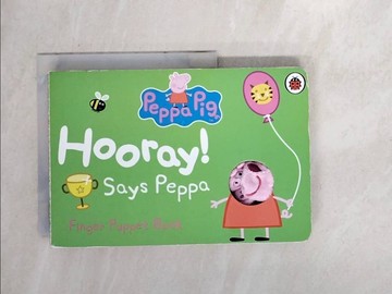 【書寶二手書T9／少年童書_WXC】Peppa Pig: Hooray! Says Peppa Finger Puppet Book_Ladybird
