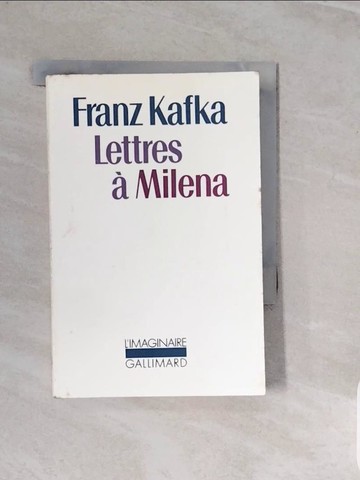 【書寶二手書T7／傳記_V3T】LETTRES A MILENA (L'IMAGINAIRE)_KAFKA FRANZ