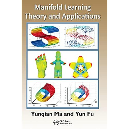 Manifold Learning Theory and Applications