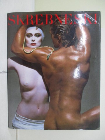 【書寶二手書T7／攝影_TKG】Skrebneski : Black White and Color : Photographs : 1949-1989_Zachary, Frank / Skrebneski, Victor