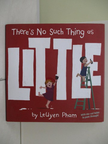 【書寶二手書T4／少年童書_R2Q】There’s No Such Thing As Little_Pham, Leuyen