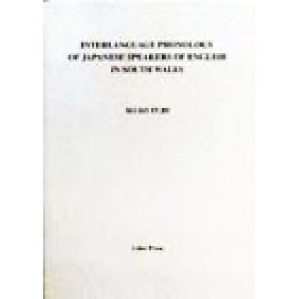 ＩＮＴＥＲＬＡＮＧＵＡＧＥ　ＰＨＯＮＯＬＯＧＹ　ＯＦ　ＪＡＰＡＮＥＳＥ　ＳＰＥＡＫＥＲＳ　ＯＦ　ＥＮＧＬＩＳＨ　ＩＮ　ＳＯＵＴＨ