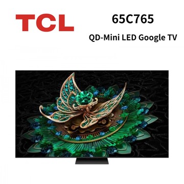 65型 4K  QD-Mini LED 144Hz Google TV 量子點智能聯網顯示器 65C765