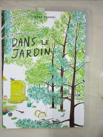 【書寶二手書T4／少年童書_UEJ】DANS LE JARDIN (PISTACHE) [Hardcover]_PENAZZI IRENE