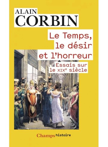 Le Temps, le désir, l'horreur: ESSAIS SUR LE XIXE SIÈCLE-時間、欲望與恐懼：如何再現最真實的歷史樣貌  其他  中央-上林
