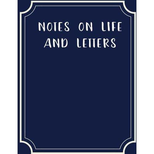 Notes On Life And Letters