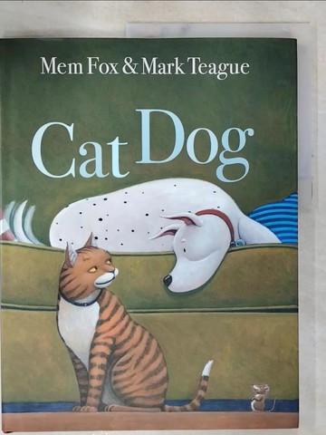 【書寶二手書T6／少年童書_QAA】Cat Dog_Fox, Mem/ Teague, Mark (ILT)