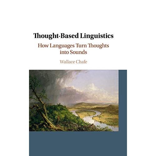 Thought-based Linguistics: How Languages Turn Thoughts into Sounds