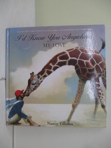 【書寶二手書T3／少年童書_ZV2】I Would Know You Anywhere, My Love_Nancy Tillman