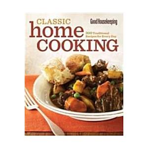 Good Housekeeping Classic Home Cooking: 300 Traditional Recipes for Every Day (Paperback)