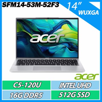 ACER 宏碁 Swift Lite SFM14-53M-52F3 (C5-120U/16G/512GB/WIN11)14吋 文書效能筆電