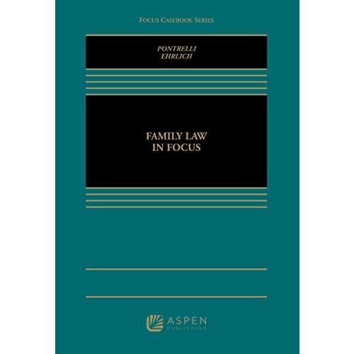 Family Law in Focus (Focus Casebook)