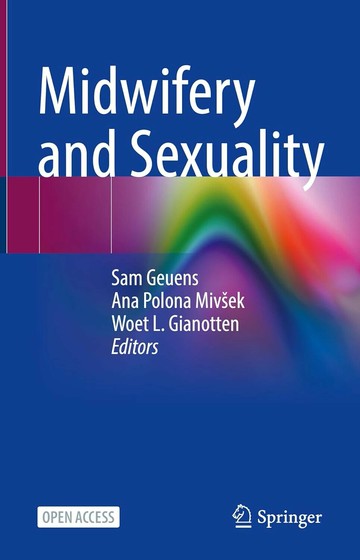 Midwifery and Sexuality 1/e Sam Geuens, Ana Polona Mivšek, Woet.L. Gianotten 2023 Springer