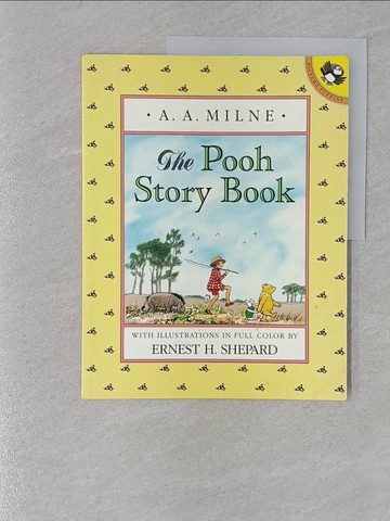 【書寶二手書T1／兒童文學_YTJ】The Pooh Story Book_Milne, A. A./ Shepard, Ernest H. (ILT)