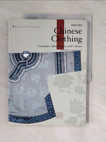【書寶二手書T1／藝術_ZMX】Chinese clothing_簡體_Hua Mei; translated by Yu Hong & Zhang Lei