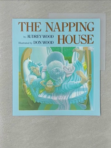 【書寶二手書T1／少年童書_Y8H】The Napping House_Audrey Wood