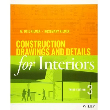 Construction Drawings and Details for Interiors 3rd Edition -9781118944356 英文設計書 [建築人設計人的店-上博圖書]