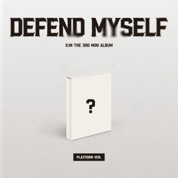 X:IN - 3RD MINI ALBUM [DEFEND MYSELF] (PLATFORM VER.)