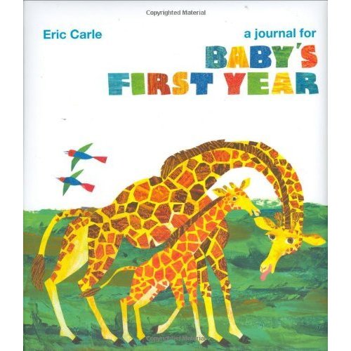 The World of Eric Carle(TM) A Journal for Baby's First Year