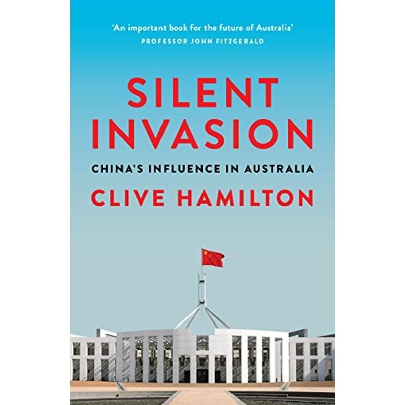 Silent Invasion: China's Influence in Australia