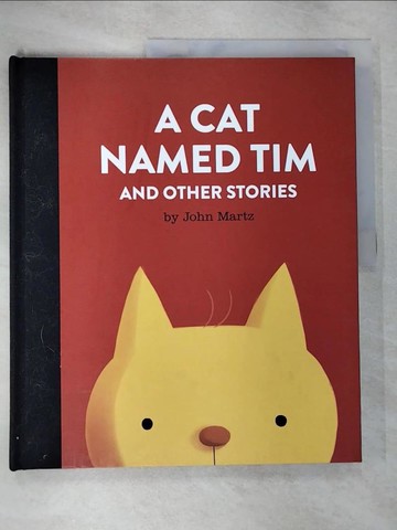 【書寶二手書T6／少年童書_R7Y】A Cat Named Tim and Other Stories_Martz, John