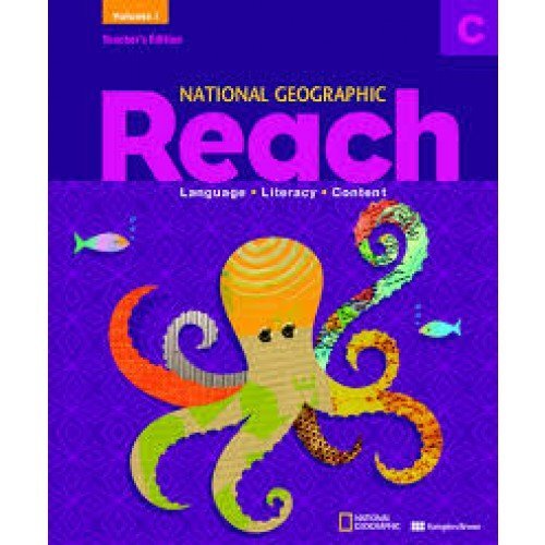 Reach National Georgraphic Volume Teacher's Edition C Language Literacy Content