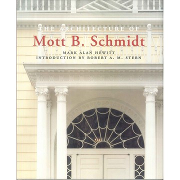 Architecture of Mott B Schmidt -9780847813995 絕版英文設計書 [建築人設計人的店-上博圖書]