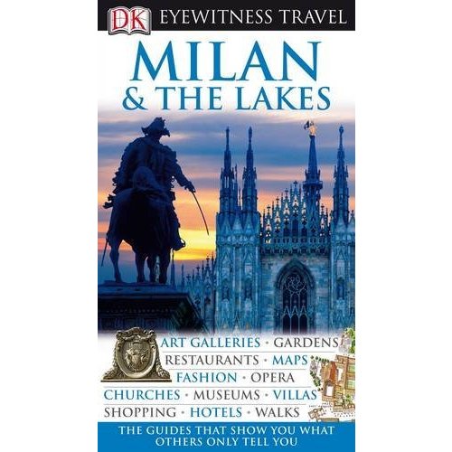 DK Eyewitness Travel Guide: Milan  the Lakes