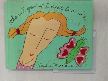 【書寶二手書T1／繪本_Y7U】When I Grow Up I Want to Be Me_Sandra Magsamen