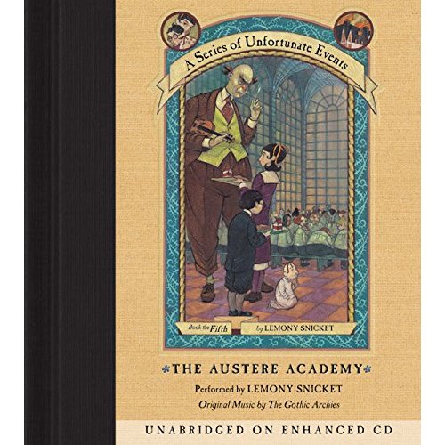 Series of Unfortunate Events #5: The Austere Academy CD (A Series of Unfortunate Events)