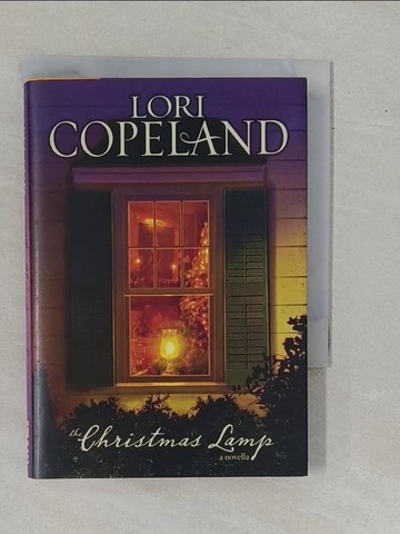 【書寶二手書T1／宗教_YAO】The Christmas Lamp: A Novella_Copeland, Lori