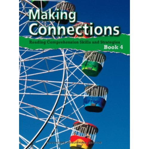 Making Connections  Book 4: Reading Comprehension Skills and Strategies