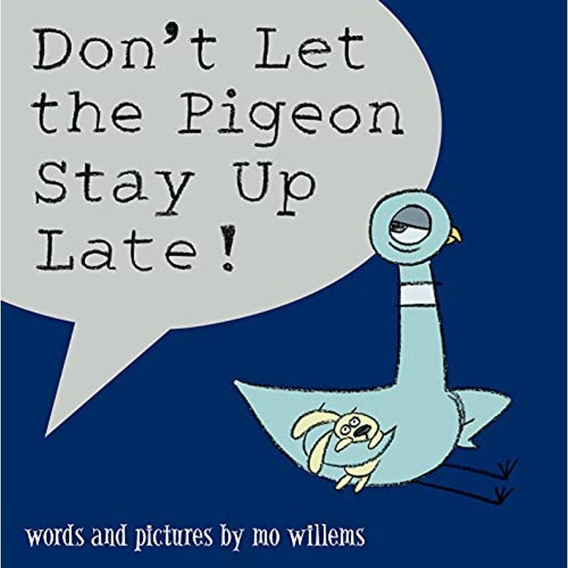 Don't Let the Pigeon Stay Up Late