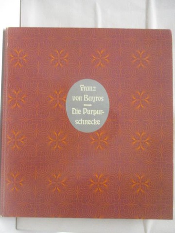 【書寶二手書T7／藝術_O1C】Die Purpurschnecke_Franz von Bayros