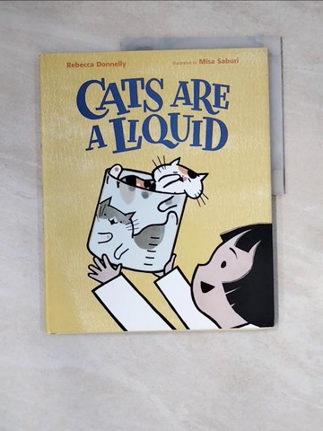 【書寶二手書T6／少年童書_Z1V】Cats Are a Liquid_Saburi, Misa