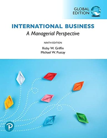International Business: A Managerial Perspective (9版) Griffin、Pustay 2019 Pearson