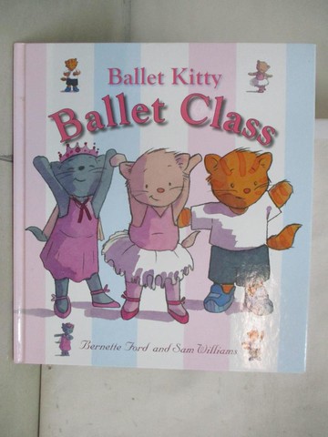 【書寶二手書T7／少年童書_UON】Ballet Class_Ford, Bernette/ Williams, Sam (ILT)