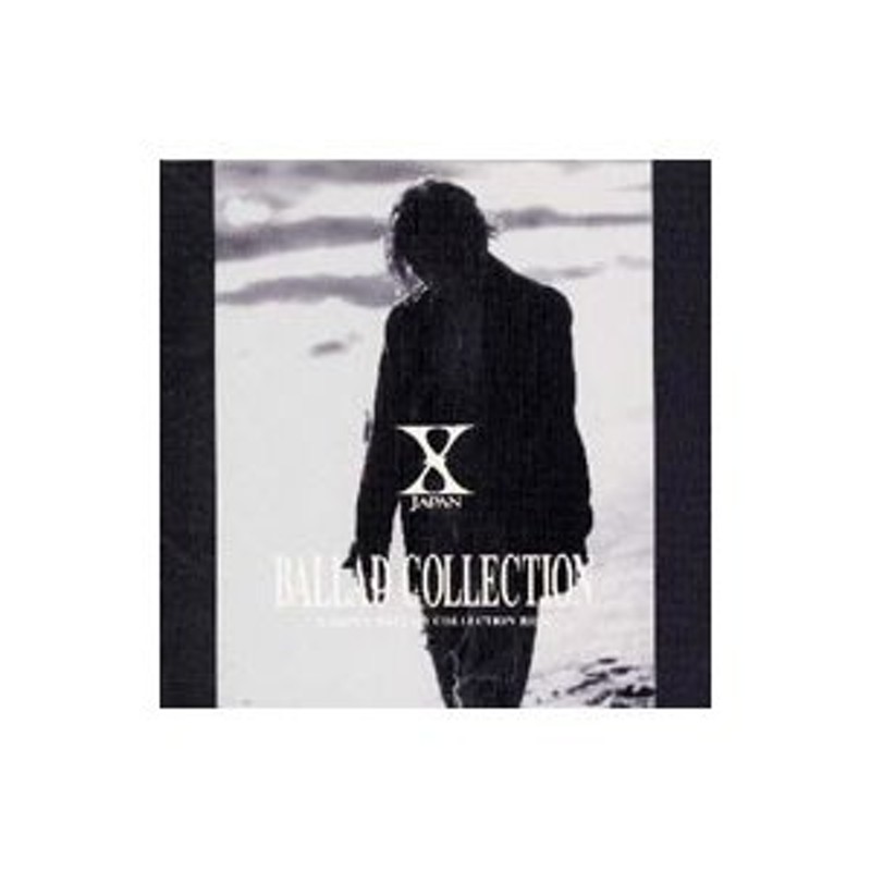 Ｘ（Ｘ ＪＡＰＡＮ）／ＢＡＬＬＡＤ ＣＯＬＬＥＣＴＩＯＮ Ｘ ...