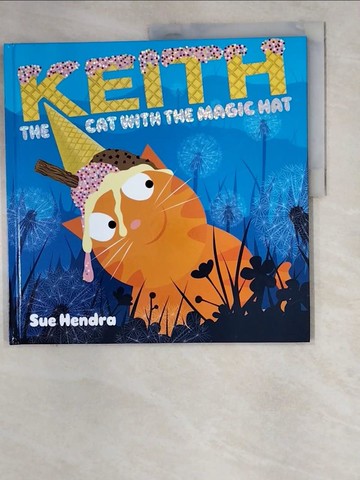【書寶二手書T6／少年童書_SDC】Keith the Cat With the Magic Hat_Hendra, Sue